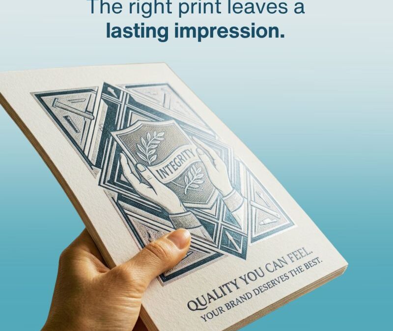 High Quality Print Reflects a High-Quality Brand